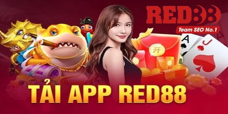 Các lý do nên tải app Red88