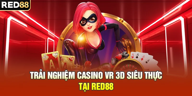 RED88 - Casino | Nhà Cái RED88.COM Uy Tín 2026 | Giao Dịch Siêu Tốc Trải nghiệm Casino VR 3D siêu thực tại RED88